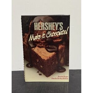 Hershey's Make it Chocolate! Favorite Recipes from the Hershey Kitchens 1987